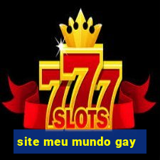 site meu mundo gay